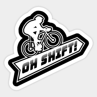 Oh Shift - Funny Mountain Bike Trail Gift Sticker